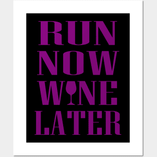 Run Now Wine Later Posters and Art